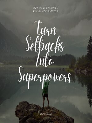 cover image of Turn Setbacks Into Superpowers
